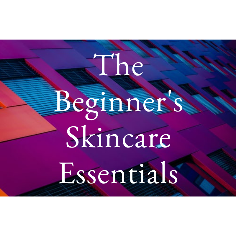 THE BEGINNERS SKINCARE ESSENTIAL