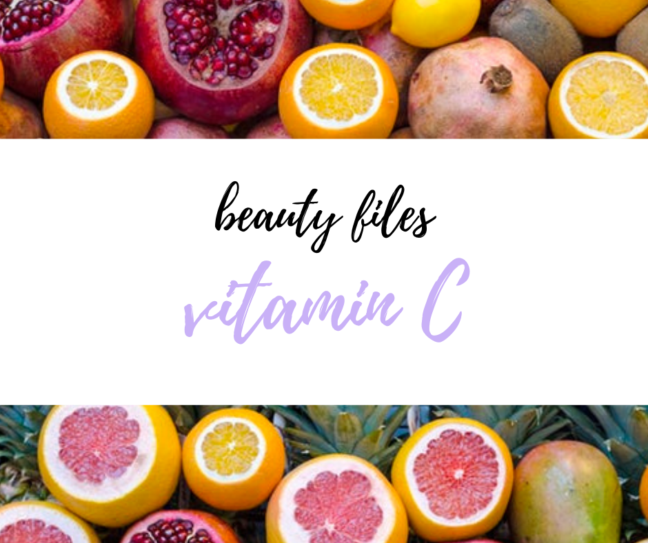 BEAUTY FILES- VITAMIN C